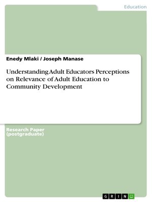cover image of Understanding Adult Educators Perceptions on Relevance of Adult Education to Community Development